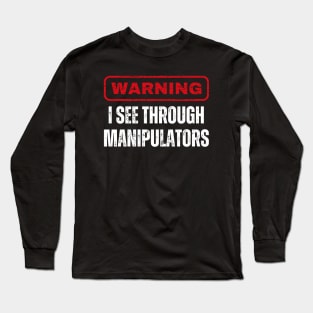 I See Through Manipulators, Mansplain, Feminism Long Sleeve T-Shirt